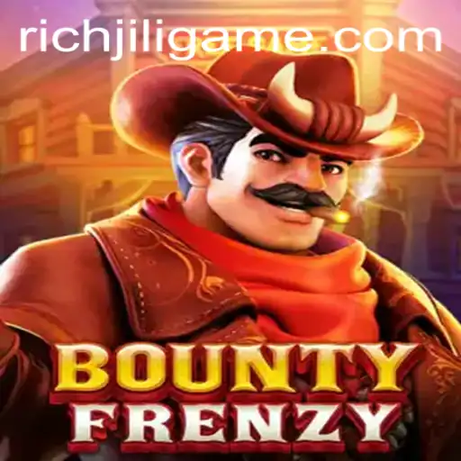 Explore the Thrilling Universe of BountyFrenzy with RICHJILI