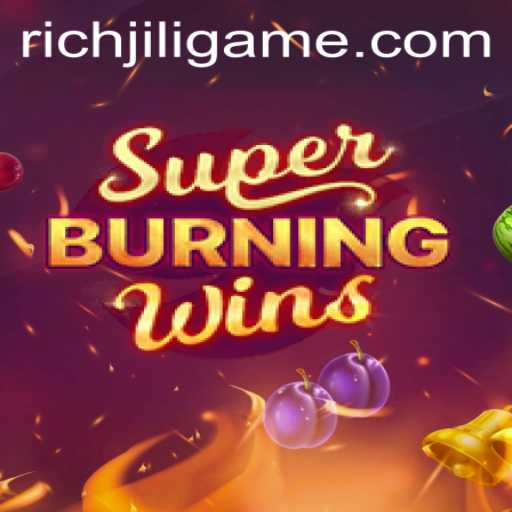 The Thrilling World of SuperBurningWins: A Deep Dive into RICHJILI's Latest Casino Game