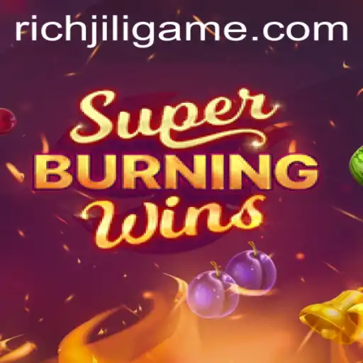 The Thrilling World of SuperBurningWins: A Deep Dive into RICHJILI's Latest Casino Game